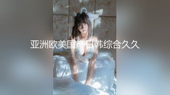 【新片速遞】&nbsp;&nbsp;青春甜美娃娃臉00後軟妹,微胖有肉,小茓剃毛幹幹凈凈的,笑起來太甜了[215M/MP4/27:44]